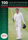 Leicestershire County Cricket Club 100 G