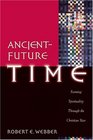 Ancientfuture Time Forming Spirituality Through The Christian Year