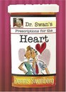 Dr Swan's Prescriptions for the Heart