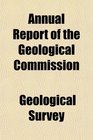 Annual Report of the Geological Commission