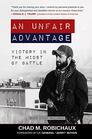 An Unfair Advantage Victory in the Midst of Battle  A Marine and Pro Mixed Martial Arts Fighter Help You Discover How You Can Overcome the Most Unlikely Enemies in Your Life