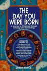 The Day You Were Born A Journey to Wholeness Through Astrology and Numerology