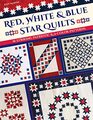 Red White  Blue Star Quilts 16 Striking Patriotic  2Color Patterns