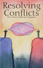 Resolving Conflicts How to Turn Conflict Into Cooperation