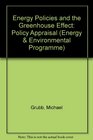 Energy Policies and the Greenhouse Effect Policy Appraisal