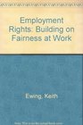 Employment Rights Building on Fairness at Work