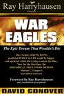 War Eagles The Epic Dream that Wouldn't Die