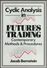 Cyclic Analysis in Futures Trading Systems Methods and Procedures