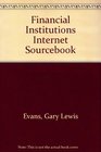 The Financial Instituions Internet Sourcebook