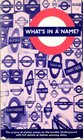 What's in a Name Origins of Station Names on the London Underground