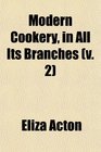 Modern Cookery in All Its Branches