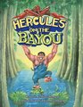 Hercules on the Bayou