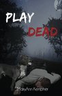 Play Dead A Detective Jack Harney Murder Mystery