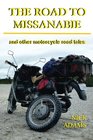 The Road to Missanabie and other motorcycle road tales