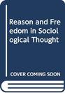Reason and Freedom in Sociological Thought