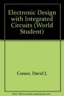 Electronic Design With Integrated Circuits
