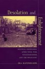 Desolation and Enlightenment  Political Knowledge After Total War Totalitarianism and the Holocaust