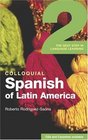 Colloquial Spanish Of Latin America 2 The Next Step In Language Learning