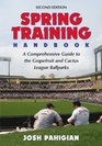 Spring Training Handbook A Comprehensive Guide to the Grapefruit and Cactus League Ballparks