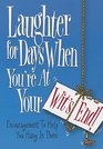 Laughter for Days When You're at Your Wit's End Encouragement to Help You Hang in There