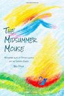 The Midsummer Mouse Midsummer Tales of Tiptoes Lightly and the Summer Queen