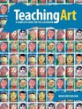 Teaching Art  A Complete Guide for the Classroom