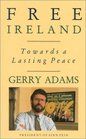 Free Ireland  Towards a Lasting Peace