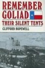 Remember Goliad Their Silent Tents