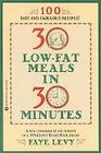 Thirty Low Fat Meals in 30 Minutes