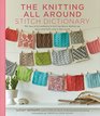 The Knitting All Around Stitch Dictionary 150 new stitch patterns to knit top down bottom up back and forth  in the round