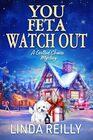 You Feta Watch Out