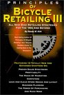 Principles of Bicycle Retailing III All New Strategies for the 90s and Beyond