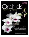 Orchids for Every Home The Beginner's Guide to Growing Beautiful EasyCare Orchids