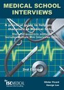 Medical School Interviews a Practical Guide to Help You Get That Place at Medical School  Over 150 Questions Analysed Includes Minimulti Interviews