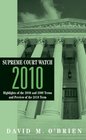 Supreme Court Watch 2010 Highlights of the 2007 2008 and 2009 Terms and Preview of the 2010 Term