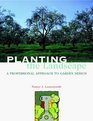 Planting the Landscape A Professional Approach to Garden Design