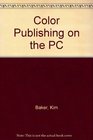 Color Publishing on the PC