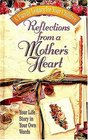 Reflections From A Mother\'s Heart