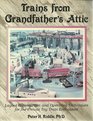 Trains from Grandfather's Attic: Layout Construction and Operating Techniques for the Prewar Toy Train Enthusiast