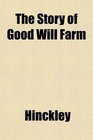 The Story of Good Will Farm