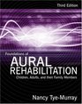 Foundations of Aural Rehabilitation Children Adults and Their Family Members