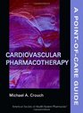 Cardiovascular Pharmacotherapy A PointofCare Guide
