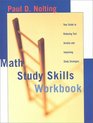 Math Study Skills Workbook Your Guide to Reducing Test Anxiety and Improving Study Strategies