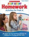 JustRight Homework Activities for PreKK 50 Quick and Easy SendHome Activities for Building Early Reading and Math Skills