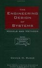 The Engineering Design of Systems  Models and Methods