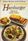 Better Homes and Gardens All-Time Favorite Hamburger and Ground Meat Recipes