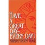Have a Great Day - Every Day!
