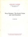 Wary Partners The Soviet Union and Arab Socialism