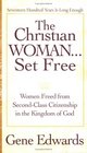 The Christian Woman Set Free Women Freed from SecondClass Citizenship in the Kingdom of God