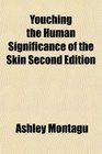 Youching the Human Significance of the Skin Second Edition